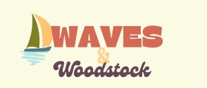 Waves & Woodstock